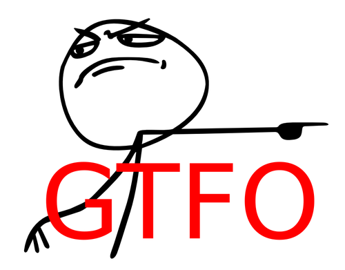 GTFO!
